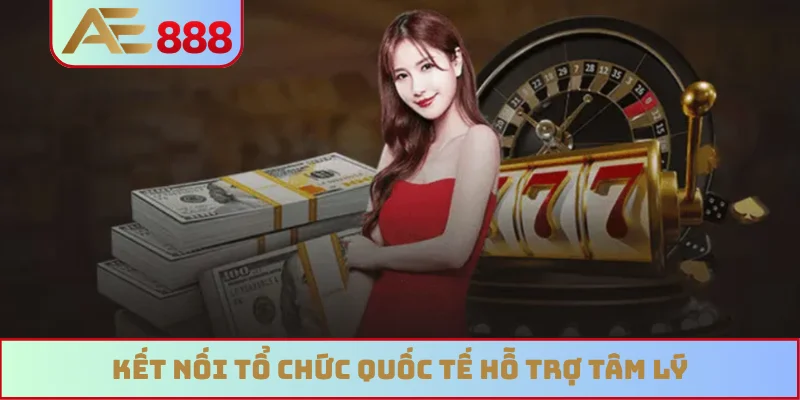 Kết nối tổ chức quốc tế hỗ trợ tâm lý